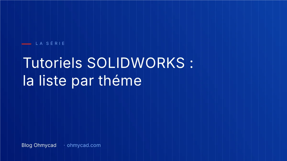 SOLIDWORKS Tutorials: List by Topic